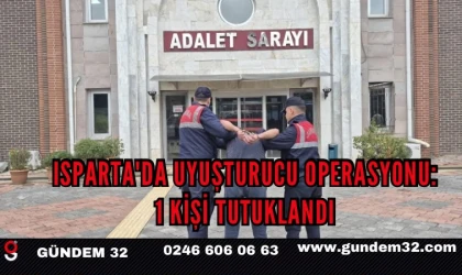 Isparta'da uyuşturucu operasyonunda 1 kişi tutuklandı