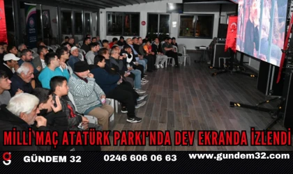 Milli maç Atatürk Parkı’nda dev ekranda izlendi