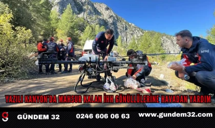 Yazılı Kanyon’da Mahsur Kalan İHH Gönüllülerine Havadan Yardım